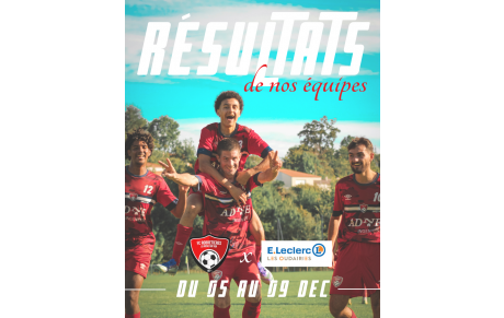 RESULTATS DE LA SEMAINE - DU 05 OCT AU 09 DEC